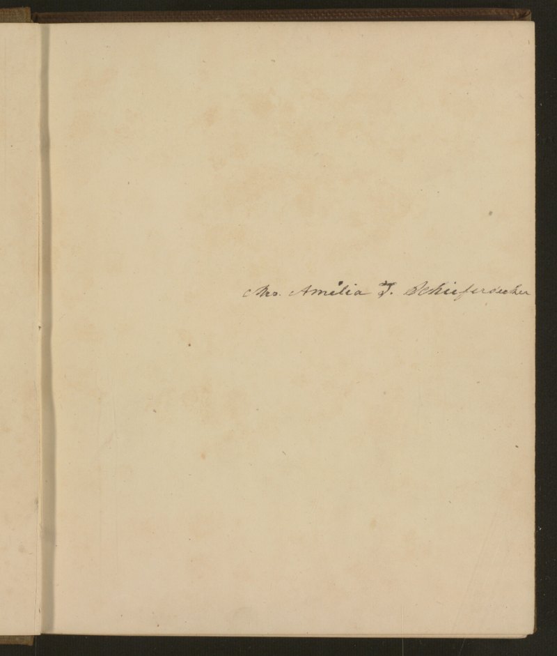 Ownership inscription: “Mrs. Amelia T. Schieferdecker”