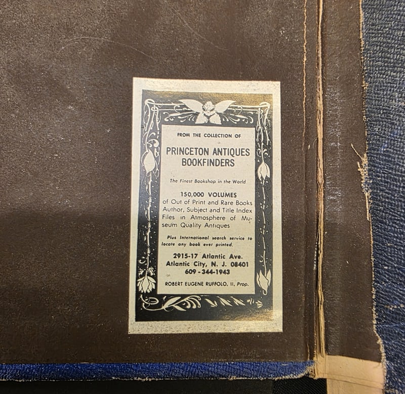 Rear pastedown label: “From the collection of Princeton Antiques Bookfinders,” Atlantic City, New Jersey